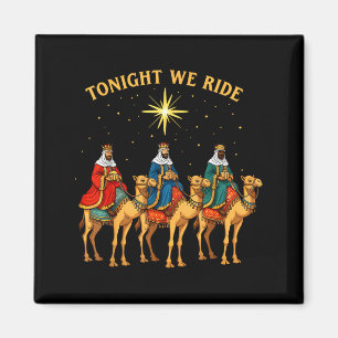 3 Wise Men Tonight We Ride Christmas  Magnet