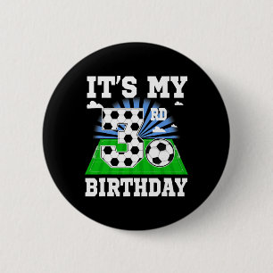 3 Year Old Boy It's My 3rd Birthday Soccer Theme P 6 Cm Round Badge