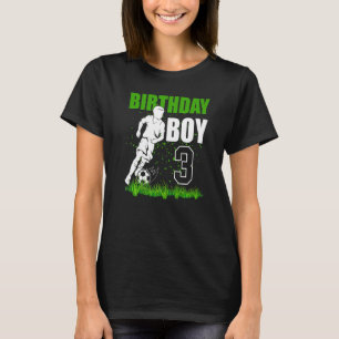 3 Year Old Soccer Birthday Party Theme 3rd  For Bo T-Shirt
