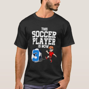 3 Year Old Soccer Player Boy Soccer Birthday T-Shirt