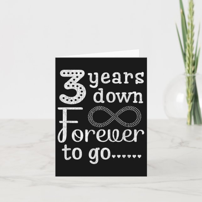 3 Years Down Forever To Go Cute 3rd Wedding Annive Card (Front)