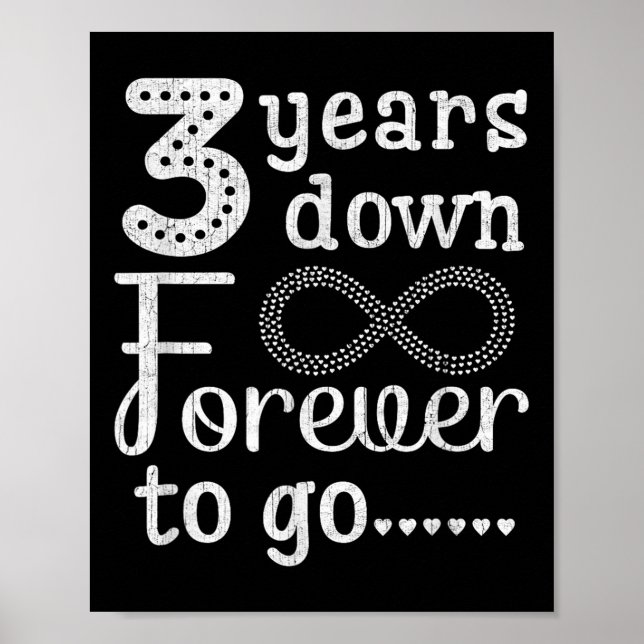 3 Years Down Forever To Go Cute 3rd Wedding Annive Poster (Front)