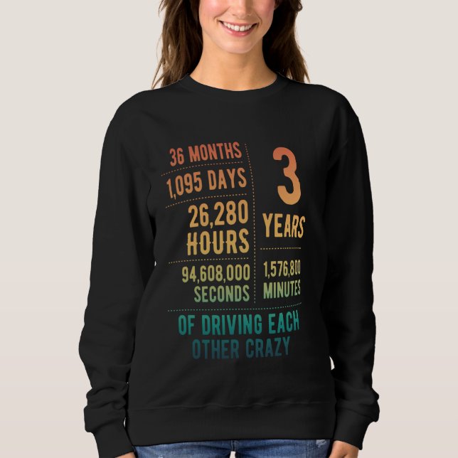 3 Years Married Funny 3rd Wedding Anniversary Sweatshirt (Front)