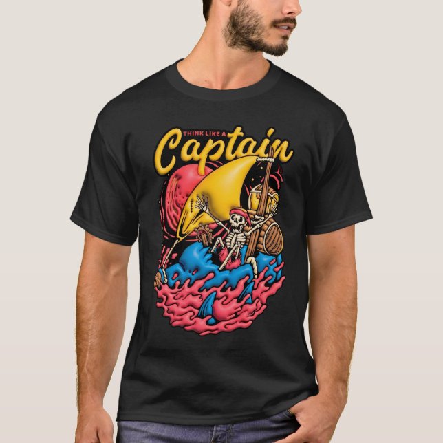 3D Design Think Like a Captain T-Shirt (Front)