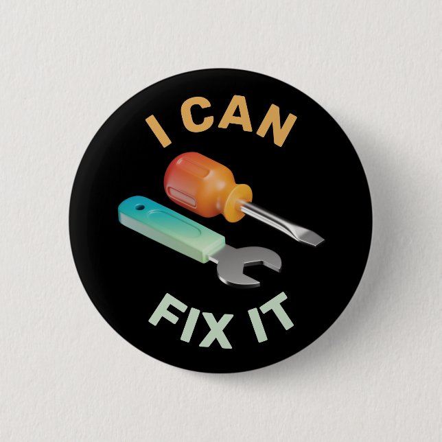 3D Handyman Tools: I Can Fix It! 6 Cm Round Badge (Front)