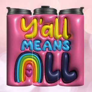3D Inflated Effect Tumbler - Y'all Means All