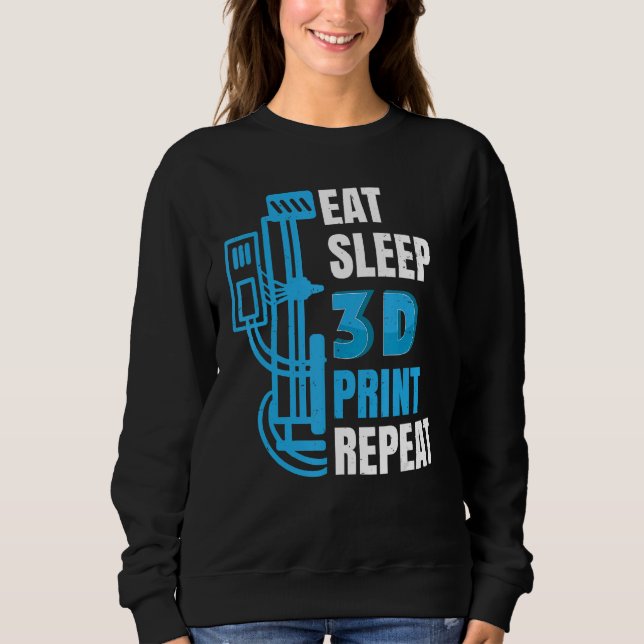 3d Printer 3d Printing Model Builders  3d Print Sweatshirt (Front)