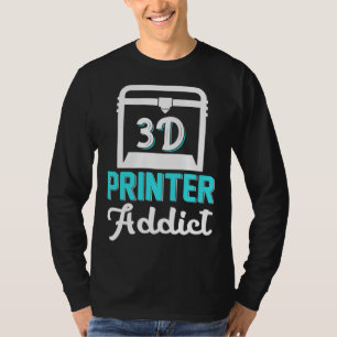 3D Printer Addict 3D Printing Prototype 3D Modelli T-Shirt