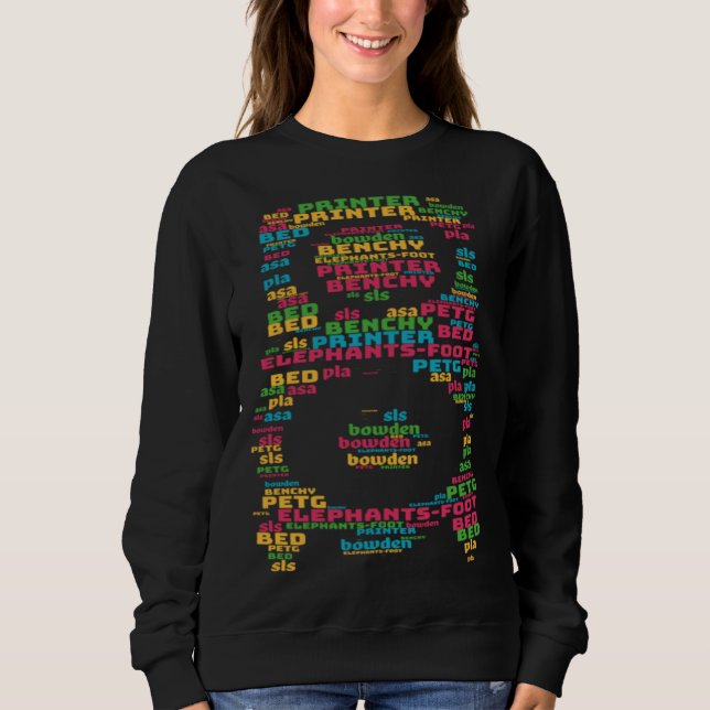 3D Printer hot end word cloud Sweatshirt (Front)