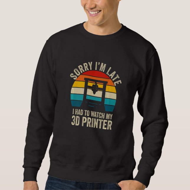3D Printing Designs For Men Women 3D Printer Worke Sweatshirt (Front)