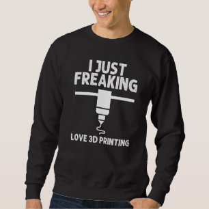 3D Printing Designs Men Women 3D Printer Enthusias Sweatshirt