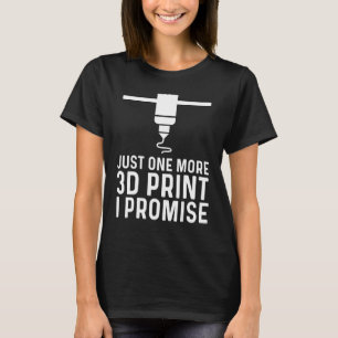 3d Printing Designs Men Women 3d Printer Enthusias T-Shirt