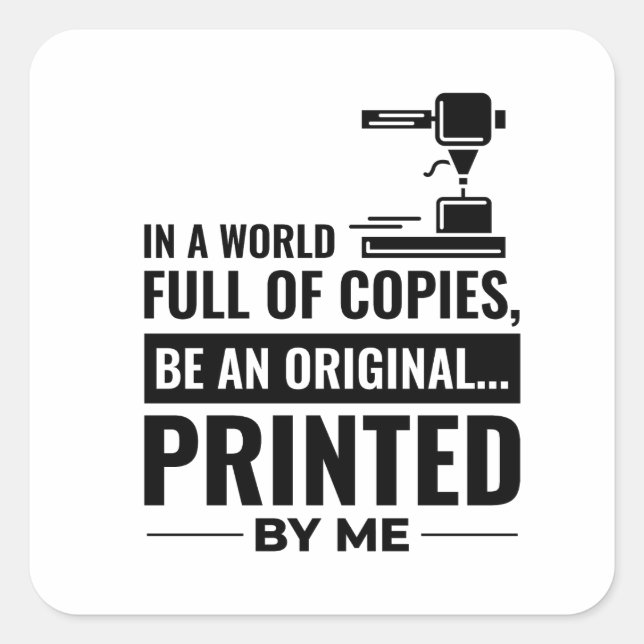 3d Printing Print Printer Operator Funny Square Sticker (Front)