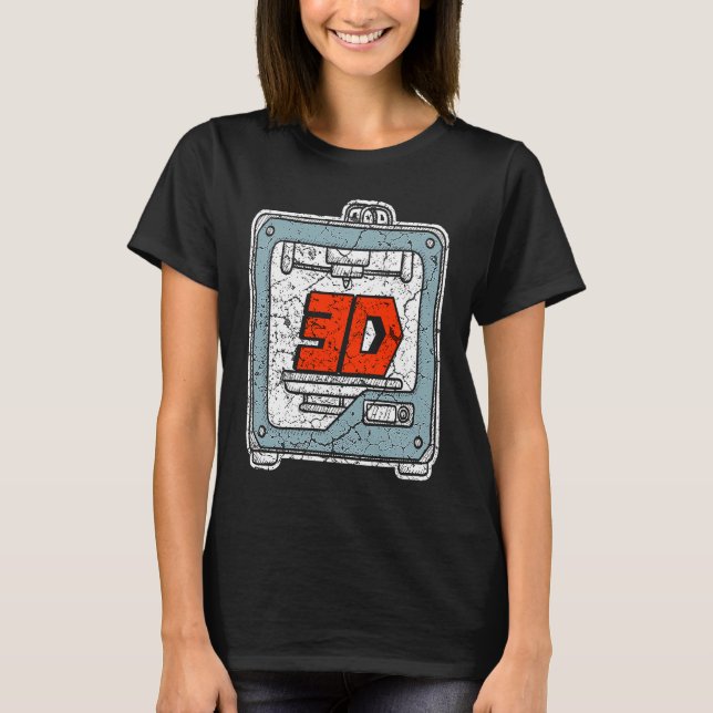 3D Printing T for a 3D Printer Enthusiast 2 T-Shirt (Front)