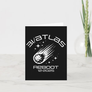 3i_atlas Comet 2025 Reboot Fun Sarcastic Space Hum Card