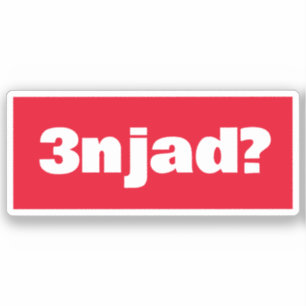 3njad For Real in Arabic Funny Arabic Phrase
