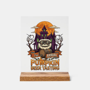 3rd Annual Pumpkin Beer Tasting Halloween Haunted  Acrylic Sign