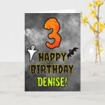 3rd Birthday: Eerie Halloween Theme   Custom Name Card<br><div class="desc">The front of this scary and spooky Hallowe’en themed birthday greeting card design features a large number “3”. It also features the message “HAPPY BIRTHDAY, ”, and a personalised name. There are also depictions of a bat and a ghost on the front. The inside features a personalised birthday greeting message,...</div>