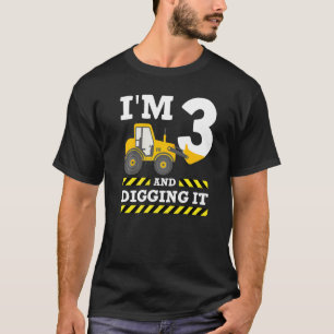 3rd Birthday Excavator I'm 3 Digging It Constructi T-Shirt