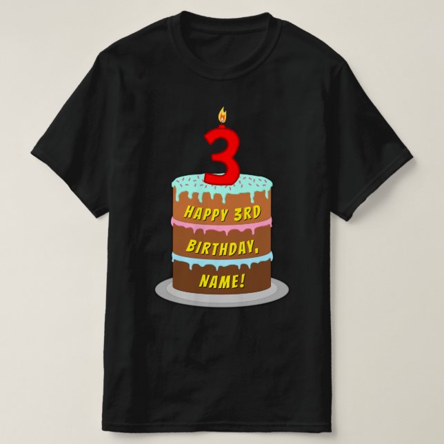 3rd Birthday — Fun Cake & Candle, w/ Custom Name T-Shirt (Design Front)