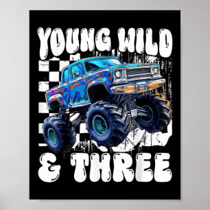 3rd Birthday Monster Truck Young Wild And Three 3  Poster