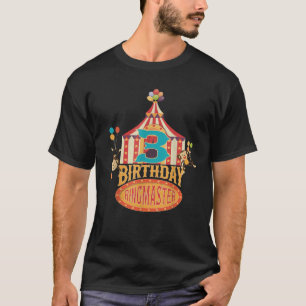 3rd Birthday Ringmaster Kids Circus Lover B day Pa T-Shirt