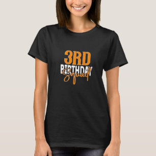 3rd Birthday Squad Family Matching Group T-Shirt