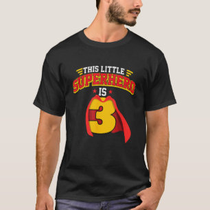 3rd Birthday This Little Superhero Is 3 Years Old T-Shirt