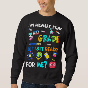 3rd Grade Back To School Third Grade 1st Day Of Sc Sweatshirt