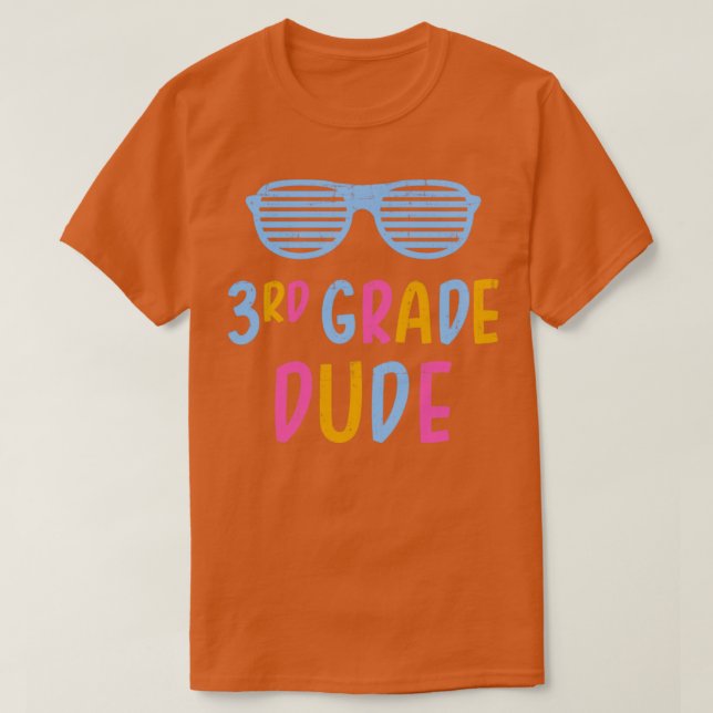 3rd grade dude third teacher student back to schoo T-Shirt (Design Front)