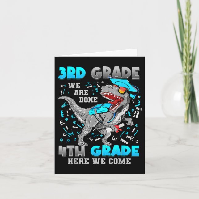 3rd Grade Graduation Dinosaur T-rex 4th Grade Here Card (Front)