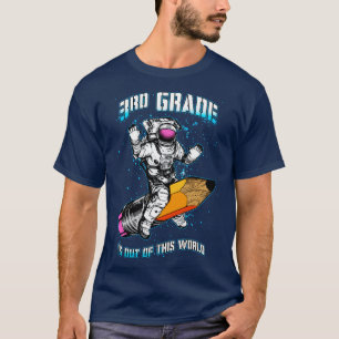 3rd Grade Is Out Of This World Astronaut Back To S T-Shirt