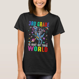 3rd Grade Is Out Of This World Astronaut Dinosaur T-Shirt