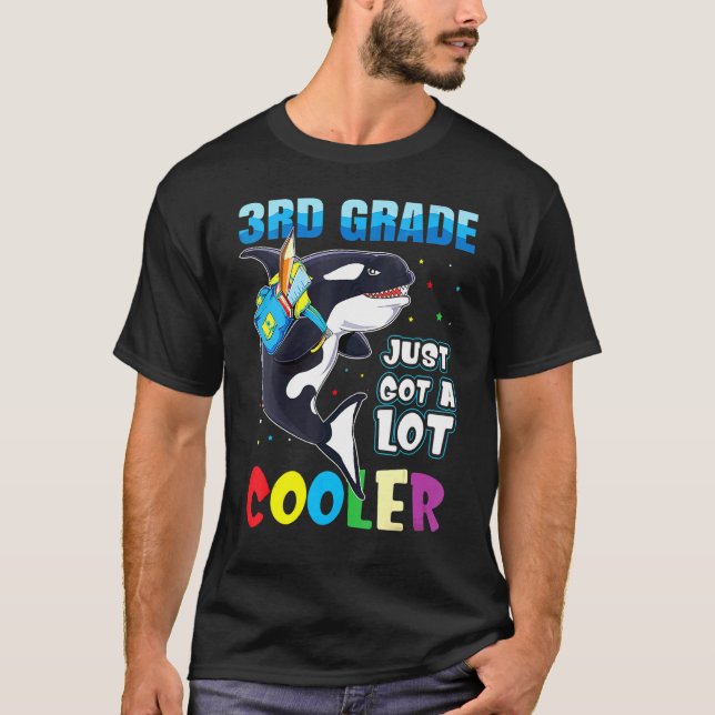 3rd Grade Just Got A Lot Cooler Back To School Orc T-Shirt (Front)