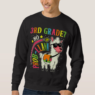 3rd Grade No Prob Llama Back To School First Day Sweatshirt