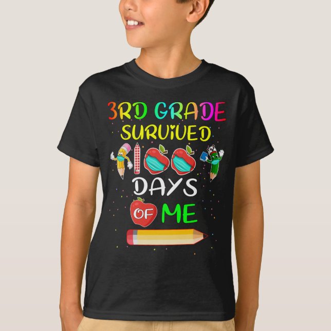3rd Grade Survived 100 Days Of Me 100 School Days  T-Shirt (Front)