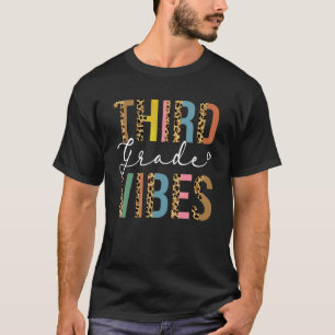 3rd Grade Teacher Back To School Third Grade Vibes T-Shirt