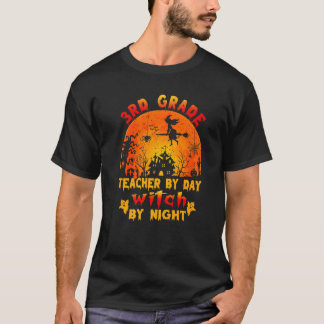 3rd Grade Teacher By Day Witch By Night Costume Ha T-Shirt