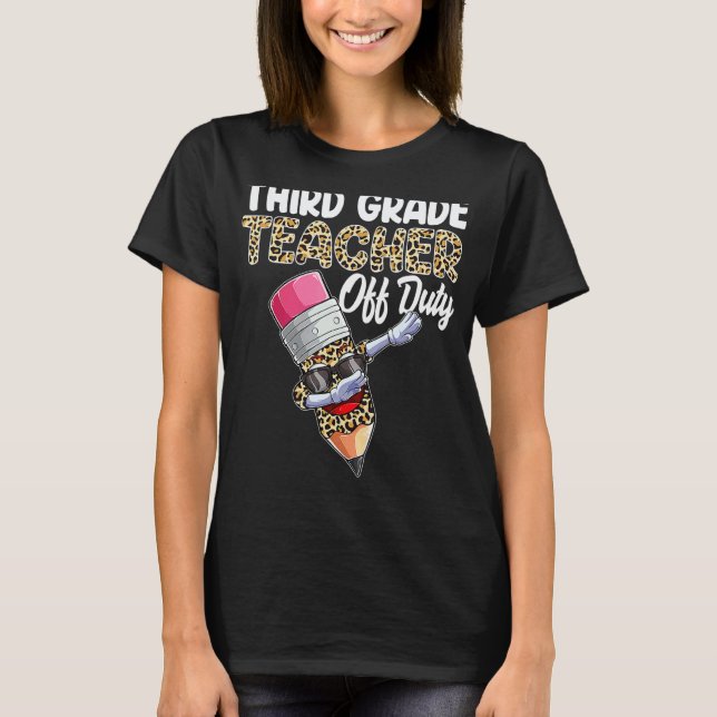 3rd Grade Teacher Off Duty Leopard Print T-Shirt (Front)