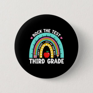3rd Grade Teacher Rock The Test Day Third Grade Te 6 Cm Round Badge
