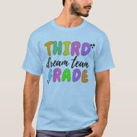 3rd Grade Teacher, Teacher Team 3rd Grade T-Shirt