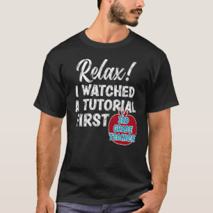 3rd Grade Teacher Watch Tutorials Back To School A T-Shirt