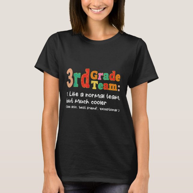 3rd Grade Team Definition Like Normal Team Back To T-Shirt (Front)