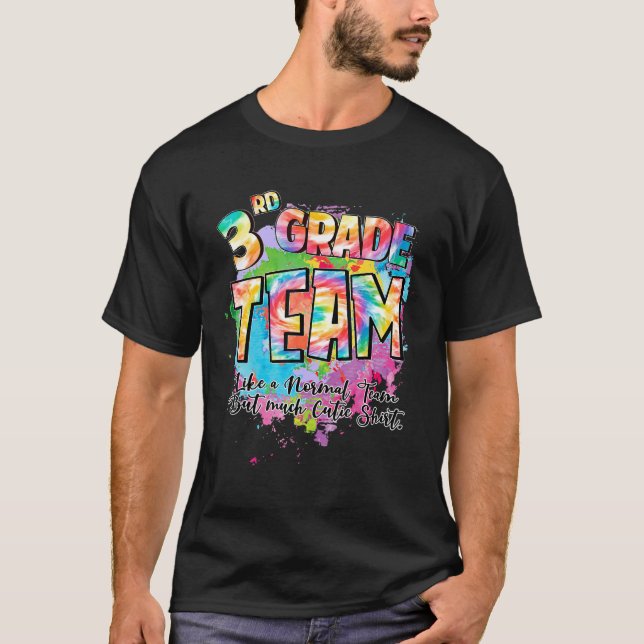 3rd Grade Team Like A Normal Team But Much Cutie   T-Shirt (Front)