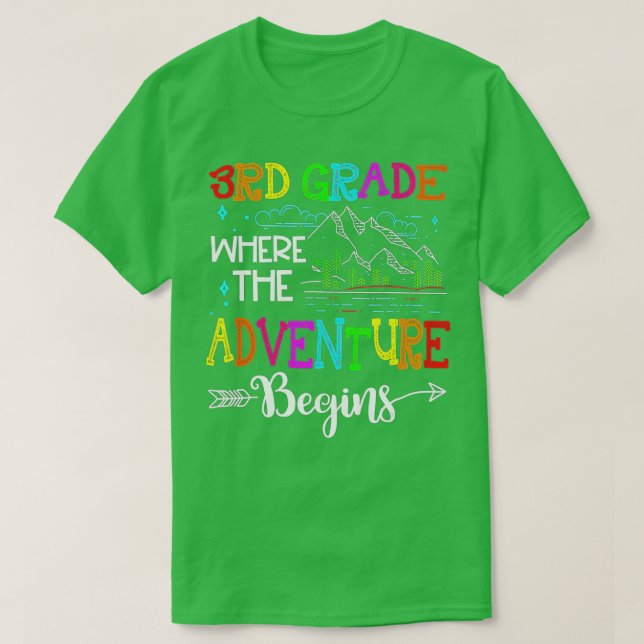 3rd Grade Where The Adventure Begins First Day Of  T-Shirt (Design Front)
