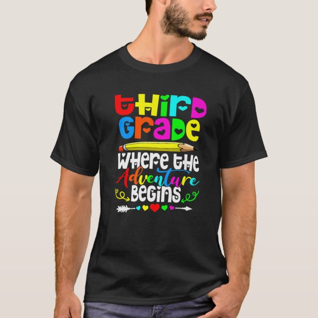 3Rd Grade Where The Adventure Begins Third Grade T T-Shirt (Front)