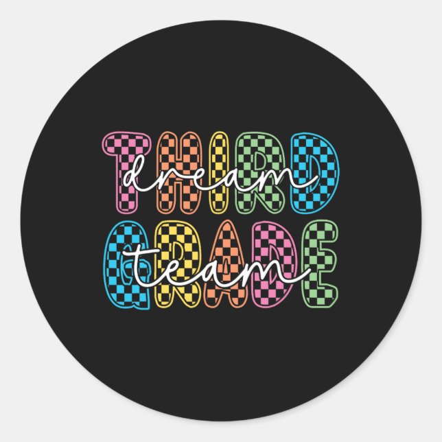 3rd Third Grade Dream Team Teachers First Day Back Classic Round Sticker (Front)