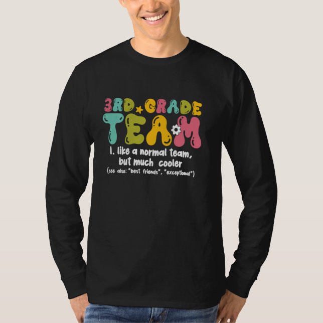 3rd Third Grade Team Like A Normal Team But Much C T-Shirt (Front)