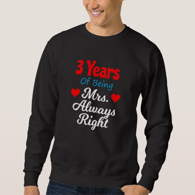 3rd Wedding Anniversary for Women Her Mrs Always R Sweatshirt (Front)