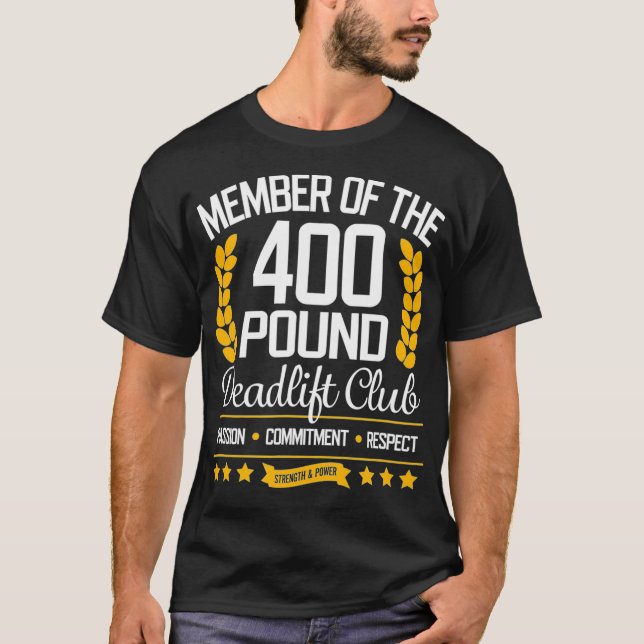 400 Pound Deadlift Club Gym  for Men and Women T-Shirt (Front)
